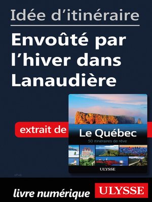cover image of Idée d'itinéraire--Envoûté par l'hiver dans Lanaudière